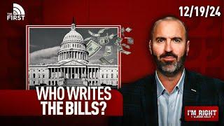 I’M RIGHT W/JESSE KELLY 12/19: WHO REALLY WRITES THE CONGRESSIONAL BILLS?