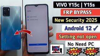 Vivo Y15C/Y15s Android 12 FRP Bypass | New Update 2025 Without PC |  setting not open