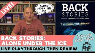 Back Stories: Alone Under the Ice - Livestream Playthrough then Review