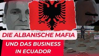 Albanische Mafia und das Business in Ecuador | Crime insight