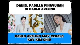 KIMPAU UPDATE TODAY️PAULO AVELINO MAY REGALO KAY KIM CHIUDANIEL PADILLA PINAYUHAN NI PAULO AVELINO