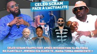 CELEO SCRAM FRAPPE FORT APRÈS INTERDICTION YA MAFINGA  CLAN FALLY IPUPA, HÉRITIER MWINDA EZA ELOKOTE