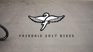 Fairdale BIkes / 2017 Line Up