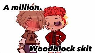 A million. (WoodBlock Skit)