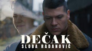 SLOBA RADANOVIC - DECAK (OFFICIAL VIDEO)