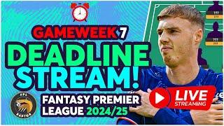 FPL DEADLINE STREAM GAMEWEEK 7 | FINAL WILDCARD TEAM  | Fantasy Premier League Tips 2024/25