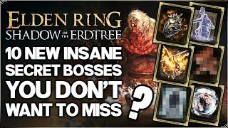 Shadow of the Erdtree - 10 IMPORTANT New Optional Bosses You MISSED - Best Weapon & More Elden Ring!