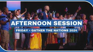 Afternoon Session | Friday | Gather The Nations 2024