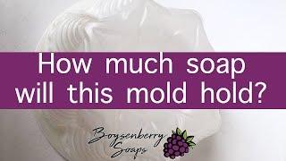 How Much Will A Soap Mold Hold? - Let's find out!