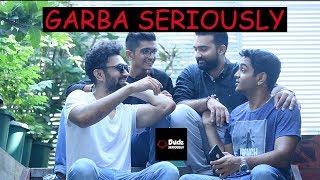 GARBA SERIOUSLY? | DUDE SERIOUSLY (GUJARATI)