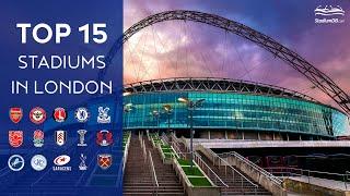  Top 15 Stadiums in London