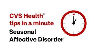 CVS Health Tips in a Minute: Seasonal Affective Disorder