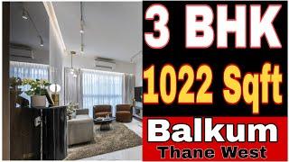 3 BHK Flat || 1022 Sqft With Walking Wardrobe || Thane West