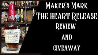 Maker's Mark The Heart Release Is REALLY Worth The Hype? Review and Giveaway