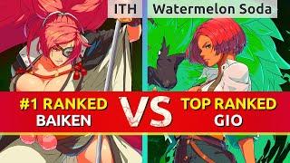 GGST ▰ ITH (#1 Ranked Baiken) vs Watermelon Soda (TOP Ranked Giovanna). High Level Gameplay