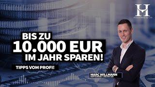 Bis zu 10.000 EUR im Jahr sparen! Tipps vom Profi (Anfänger & Fortgeschrittene)