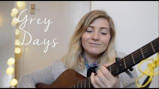 Grey Days - Original Song