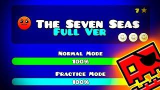 THE SEVEN SEAS FULL VERSION BY: SLOTHBLOCK || Geometry Dash 2.11