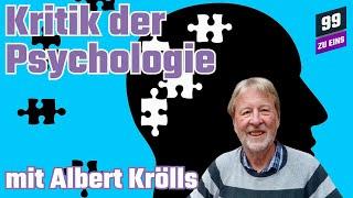 Kritik der Psychologie mit Albert Krölls - 99 ZU EINS - Ep. 14