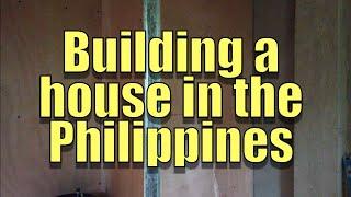 Building a house in the Philippines.