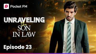 Unraveling the Son-In-Law | Ep 23 | Stranger Tries To Harm Husband's Wife!