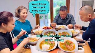 Anh chị từ Việt Nam sang, Mai đãi ăn mì gói ai cũng khen, Mai le cuộc sống ở Pháp