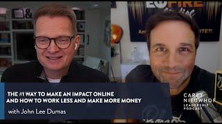 John Lee Dumas | How to Work Less & Make More Money + Growing Entrepreneur On Fire to 140M Downloads