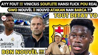 AYY FOUT !! Vinicius Jr SOUFLETE Hansi Flick POU Real Madrid_GWO NOUVÈL !! Nouvo ATAKAN nan BARCA ??