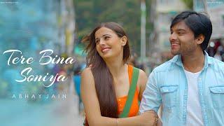 Tere Bina | Official Video | Abhay Jain | Anshika | Latest Romantic Hindi Song