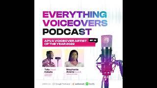 EP 14- APVA Voiceover Artist of the Year 2022 ft. Stephanie Anene