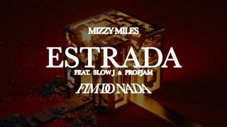 Mizzy Miles - Estrada feat. Slow J & Profjam