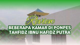 Review Kamar Dipondok Pesantren Tahfidz Ibnu Hafidz Banin (Putra)