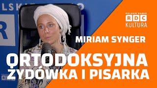 Jak się porozumieć z kimś o odmiennych poglądach religijnych? 🟠 Miriam Synger, ortodoksyjna Żydówka