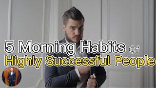 5 Morning Habits Of Highly Successful People | 2022 |  Henrrey Pang