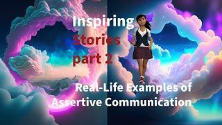  Assertive Communication Explained: Real-Life Case Studies Lesson TWO #resilience