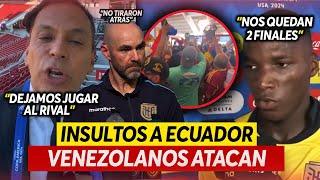 VENEZOLANOS se BURLAN de ECUADOR | Félix SÁNCHEZ alabó a VENEZUELA | NOS QUEDAN 2 FINALES