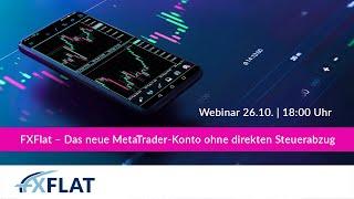 FXFlat - Das neue MetaTrader Konto ohne direkten Steuerabzug 26.10.2022