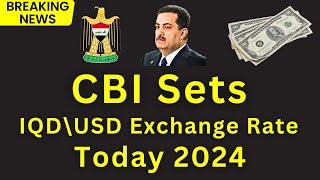 iraqi dinar  CBI Sets IQD/USD New Exchange Rate   IQD To USD Update  Iraqi Dinar News Today 2024