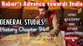 Central Asian Politics - Babur’s Advance towards India | History Chapter 94