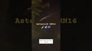 Asteroid RN16 Meteor alert by NASA #nasa #asteroid #nasaupdates #nasaresearch #2024