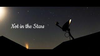 Not in the Stars - Short Film