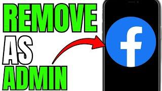 REMOVE YOURSELF AS ADMIN FROM FACEBOOK PAGE! (FULL GUIDE)