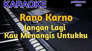 RANO KARNO | JANGAN LAGI KAU MENANGIS UNTUKKU | KARAOKE | COVER