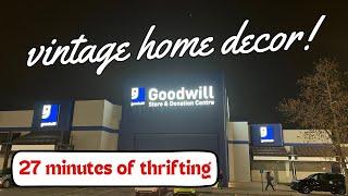 27 minutes of thrifting for vintage home decor ~ GOODWILL THRIFT WITH ME!