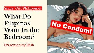 What Do Filipinas Want In the Bedroom: two things