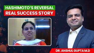 How I Reversed Hashimoto's Naturally – Real Patient Success with Dr  Anshul Gupta!