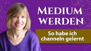 JENSEITSKONTAKTE lernen & MEDIUM werden: So habe ich CHANNELN gelernt (Meine Erfahrung)