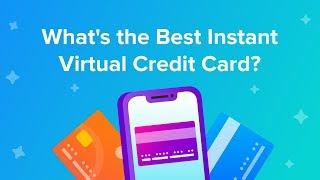 What's the best instant virtual credit card?