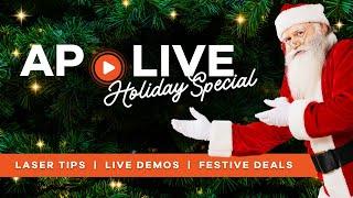 AP Lazer Holiday Special: Live Demos & Exclusive Discounts!