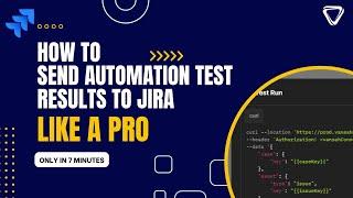 How to send Automation Test Results to Jira like a PRO